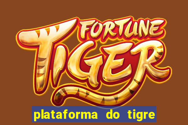 plataforma do tigre que paga no cadastro